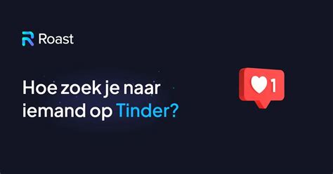 Tinder profielen zoeken: Hoe vind je iemand op Tinder。